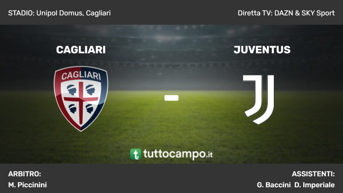 formazioni juventus football club - cagliari calcio